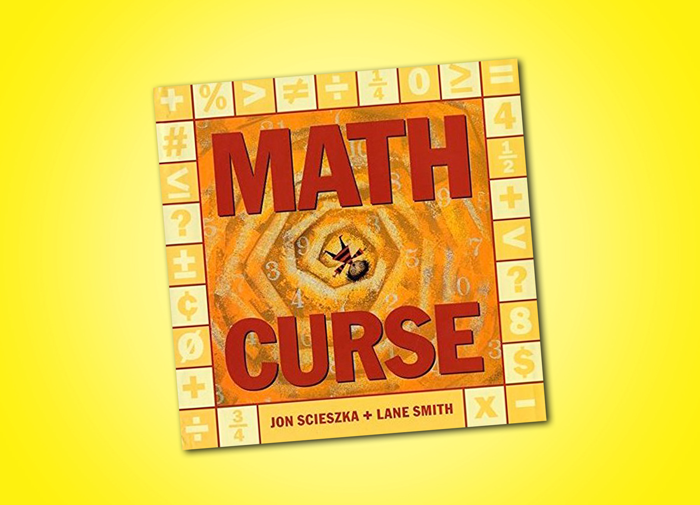 Math Curse by Jon Scieszka and Lane Smith